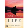Issues of Life door Nancy M. Nelson
