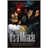 It's A Miracle by Irene Thompson