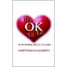 It's Ok To Eat by Annette Mucci-Haggerty