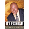 It's Possible! door Derrick Moore