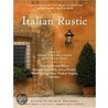 Italian Rustic by Elizabeth Helman-Minchilli