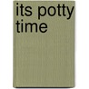 Its Potty Time door Smart Kids Publishing