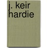 J. Keir Hardie by William Stewart