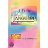 J.D.'s Anguish door Mr. Govind Bhadresa