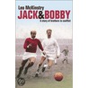 Jack And Bobby door Leo McKinstry