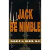 Jack Be Nimble door M.D. Moses Donald A.