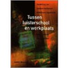 Tussen luisterschool en werkplaats by D. Lockhorst