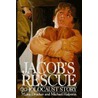 Jacob's Rescue door Malka Drucker