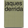 Jaques Derrida by Barry Stocker