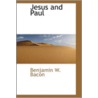 Jesus And Paul door Benjamin Wisner Bacon