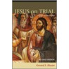 Jesus on Trial door Gerard S. Sloyan