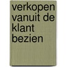 Verkopen vanuit de klant bezien