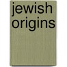Jewish Origins door D.C. Lyes