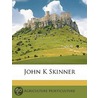 John K Skinner door Agriculture Horticulture