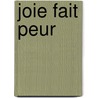 Joie Fait Peur door Emile de Mme Girardin