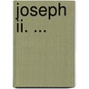 Joseph Ii. ... by William George Waters