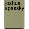 Joshua Spassky door Gwendoline Riley