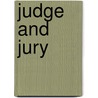 Judge And Jury by Benjamin Vaughan Abbott