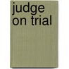 Judge On Trial door Ivan Klíma