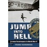 Jump Into Hell by Franz Kurowski