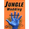 Jungle Wedding by Joseph Clark