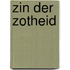 Zin der zotheid