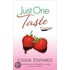 Just One Taste