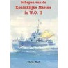 Schepen van de Koninklijke Marine in W.O. II door C. Mark