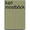 Karl Mostböck by Carl Aigner