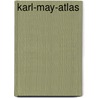 Karl-May-Atlas door Hans-Henning Gerlach