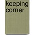 Keeping Corner
