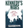 Kennedy's Wars door Sir Lawrence Freedman
