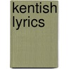 Kentish Lyrics door Benjamin Gough