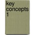 Key Concepts 1