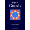 Keys Of Gnosis by Robert Bolton