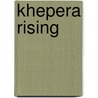 Khepera Rising door Nerine Dorman