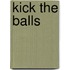 Kick the Balls