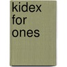 Kidex for Ones by R. Adrienne Boyd