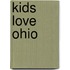 Kids Love Ohio