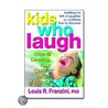 Kids Who Laugh door Louis R. Franzini