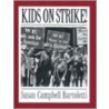 Kids on Strike by Susan Campbell Bartoletti