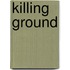 Killing Ground
