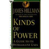 Kinds of Power door James Hillman