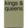 Kings & Queens by Richard Cavendish