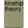 Kinship Theory door Hester Kaplan