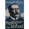Kipling Abroad door Rudyard Kilpling