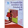 De wonderlijke wereldreis van Zebedeus de Beer door K. Meinderts