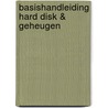 Basishandleiding hard disk & geheugen