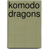 Komodo Dragons door Kerri O'Donnell