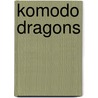 Komodo Dragons by Janet Riehecky